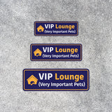 Standard Plus VIP Lounge (Very Important Pets) Door or Wall Sign | Pet Shop Signage