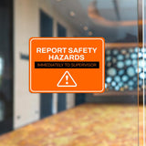 Classic Framed Plus Report Safety Hazards Immediately to Supervisor Door or Wall Sign | Workplace Safety & First Aid