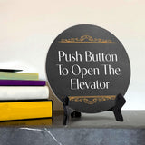 Push Button To Open The Elevator (5 x 5“) Circle Table Sign with Acrylic Stand | Office Decor