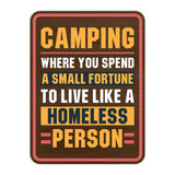 Portrait Round Plus Camping: Where You Spend A Small Fortune To Live Like A Homeless Person Door or Wall Sign | Camping RV Decoration
