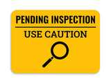 Classic Framed Plus Pending Inspection - Use Caution Door or Wall Sign | Safety and Maintenance