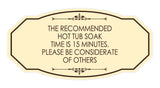 Signs ByLITA Victorian The recommended hot tub soak time is 15 minutes. Please Be Considerate Of Others Wall or Door Sign