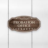 Victorian Plus Probation Office Wall or Door Sign | Legal and Courtroom Decoration