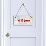Let it Snow 5x10 Hanging Wall or Door Sign | Funny Religious Home Decor