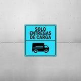 Square Plus Solo Entregas De Carga Wall or Door Sign | Spanish | Health & Safety Warehouse Business Signage
