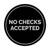 Signs ByLITA Circle No Checks Accepted Sign