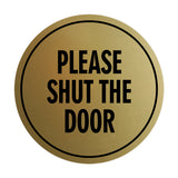 Signs ByLITA Circle Please Shut The Door Wall or Door Sign