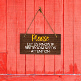 Please Let Us Know If Restroom Needs Attention 5x10 Hanging Plus Wall or Door Sign | Public Spaces Decor