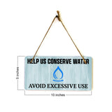 Help Us Conserve Water Avoid Excessive Use 5x10 Hanging Plus Wall or Door Sign | Public Spaces Decor