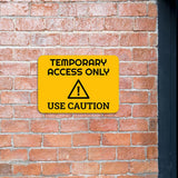 Classic Framed Plus Temporary Access Only - Use Caution Door or Wall Sign | Safety and Maintenance
