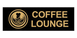 Basic Coffee Lounge Wall or Door Sign
