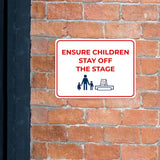 Classic Framed Plus Ensure Children Stay Off the Stage Door or Wall Sign | Child Safety Business Signs