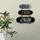 Signs ByLITA Designer Don't Trash Our Future Wall or Door Sign
