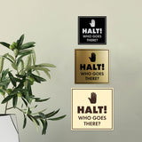 Signs ByLITA Square Halt! Who Goes There? (Hand) Wall or Door Sign
