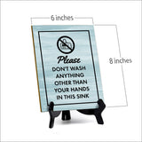Signs ByLITA Please Don't Wash Anything Other Than Your Hands In This Sink Table Sign with Acrylic Stand (6x8“)