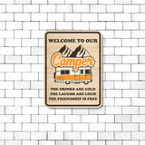 Portrait Round Plus Welcome To our Camper The Drivers Are Cold, The Laughs Are Loud, The Friendship Is Free Door or Wall Sign | Camping RV Decoration