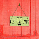Best Dad Ever 5x10 Hanging Plus Wall or Door Sign | Home & Office Decor