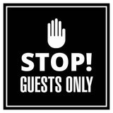 Signs ByLITA Square Stop! Guests Only Wall or Door Sign