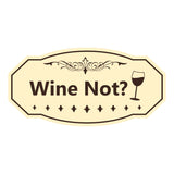 Signs ByLITA Victorian Wine Not? Wall or Door Sign