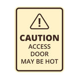 Signs ByLITA Portrait Round Caution: Access Door May Be Hot Door or Wall Sign Easy Installation | Health And Safety | Building And Danger Signs