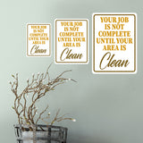 Portrait Round Plus Your Job Is Not Complete Until Your Area Is Clean Door or Wall Sign | Office Housekeeping Signage