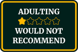 Classic Framed Plus Adulting Would Not Recommend Wall or Door Sign | Funny Home Or Office Decor