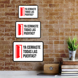 Classic Framed Plus Ya cerraste todas las puertas? Door or Wall Sign | Bilingual | Home Sign