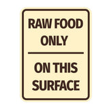 Signs ByLITA Portrait Round Raw Food Only On This Surface Door or Wall Sign Durable ABS Plastic | Laser Engraved | Easy Installation | Kitchen | Hygiene