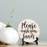 Round Round Please Wash Your Hands, Decorative Bathroom Table Sign with Acrylic Easel