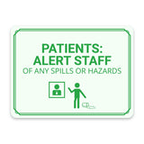 Classic Framed Plus Patients: Alert Staff of Any Spills or Hazards Door or Wall Sign | Hygiene and Safety Signage