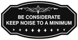 Signs ByLITA Victorian Be Considerate Keep Noise to a Minimum Sign - Laser-Engraved Lettering | Durable ABS Plastic | Vibrant Colors | Powerful Foam Tape Wall or Door Sign