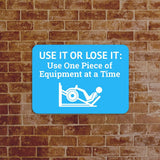 Classic Framed Plus Use it or Lose It: Use One Piece of Equipment at a Time Door or Wall Sign | Gym Etiquette