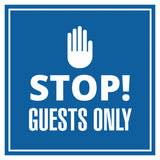 Signs ByLITA Square Stop! Guests Only Wall or Door Sign