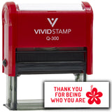 Vivid Stamp Thank you for being who you are Self-Inking Rubber Stamps