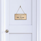 As For Me And My House, We Will Serve The Lord. Joshua 24:1 5x10 Hanging Plus Wall or Door Sign | Religious Home Decor