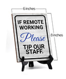 Remote Working Tipping Signs|Café or Restaurant Etiquette Decor Table Sign with Acrylic Stand (6x8“)