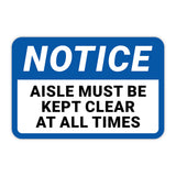 Classic Framed Plus Notice Aisle Must Be Kept Clear At All Times Door or Wall Sign | Health & Safety Signage