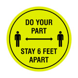 Circle Do Your Part Stay 6 Feet Apart Sign