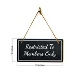 Restricted To Members Only 5x10 Hanging Plus Wall or Door Sign | Office Décor