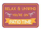 Classic Framed Plus Relax & Unwind You're On Patio Time Wall or Door Sign | Funny Home Decor