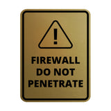 Signs ByLITA Portrait Round Firewall Do Not Penetrate Door or Wall Sign Easy Installation | Health And Safety | Building And Danger Signs