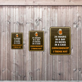Portrait Round Plus 24 Hours In A Day 24 Beers In A Case Coincidence? I Think Not Door or Wall Sign | Funny Home Decor