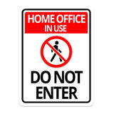Portrait Round Plus Home Office In Use Do Not Enter Wall or Door Sign | Work Warning Signage