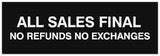 Signs ByLITA Basic All Sales Final No Refunds No Exchanges Sign - Laser-Engraved Lettering | Durable ABS Plastic | Vibrant Colors | Powerful Foam Tape