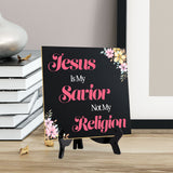 Jesus Is My Savior Not My Religion 5"x 5" Square Table Sign With Acrylic Easel | Religious Home & Office Decor