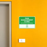 Classic Framed Plus Pain Management Clinic – Access by Referral Door or Wall Sign | Hygiene and Safety Signage