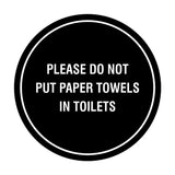 Circle Please Do Not Put Paper Towels in Toilets Wall or Door Sign