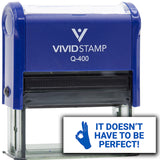 Vivid Stamp It Doesn't Have To Be Perfect! Self-Inking Rubber Stamps Teachers And Schools | Motivational Stamps For Children | Re-inkable Ink Pad