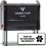Vivid Stamp Thank you for your kindness and generosity Self-Inking Rubber Stamps