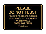 Signs ByLITA Classic Framed, Please Do Not Flush Feminine Products, Tissues, Baby Wipes, Cotton Swabs, Paper Towels, Diapers or Trash. Thank you, Wall or Door Sign